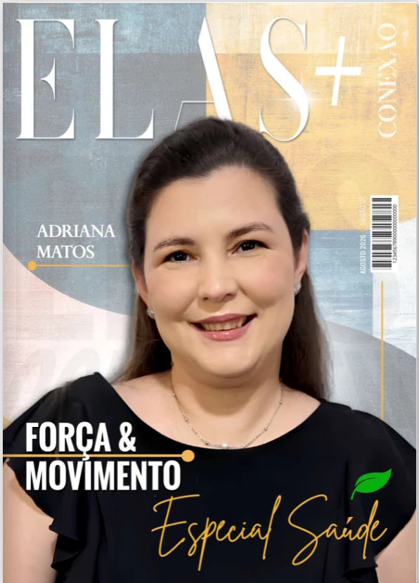 Revista Elas+ Edição 06 — Adriana Matos