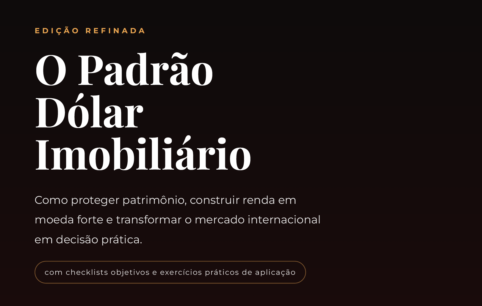 O Padrão Dólar Imobiliário