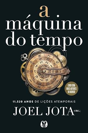 a máquina do tempo A Máquina do Tempo: 11.520 anos de lições atemporais