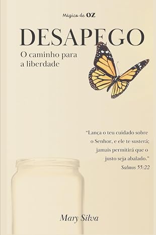 Desapego: O caminho para a Liberdade